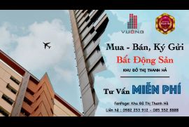CẦN MUA BIỆT THỰ THANH HÀ GIÁ HỢP LÝ