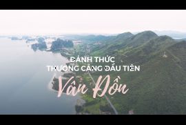 Đánh thức thương cảng đầu tiên Vân Đồn