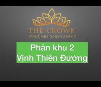 Phân khu Vịnh Thiên Đường Vinhomes Ocean Park 3 - The Crown