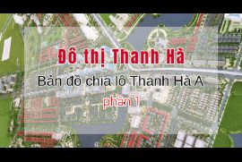 Download bản đồ chia lô khu đô thị Thanh Hà A1.1 - A1.2 - A1.3 